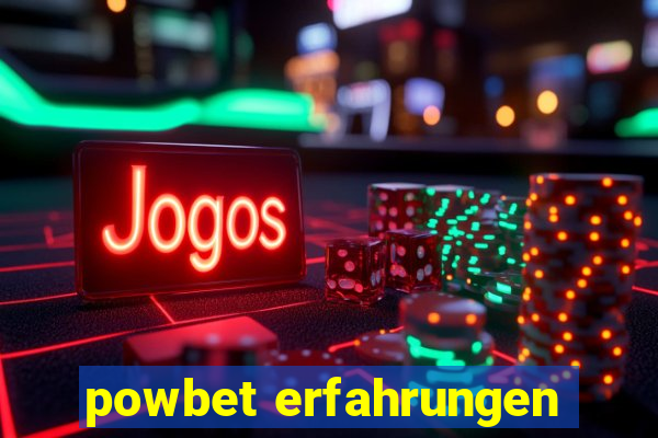 powbet erfahrungen