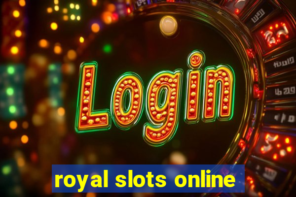 royal slots online