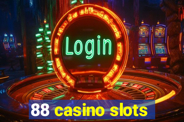 88 casino slots