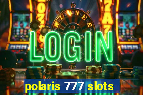 polaris 777 slots