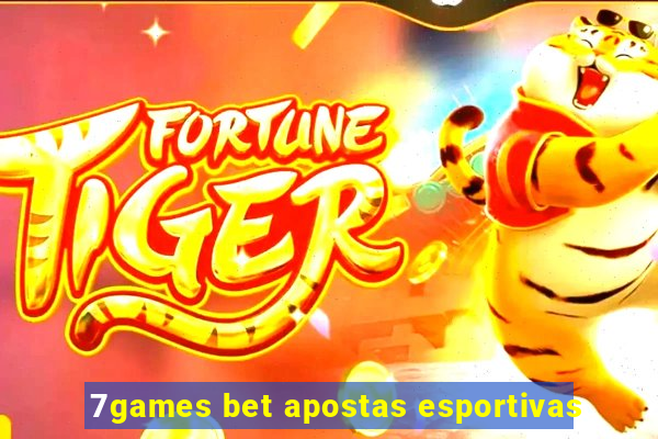 7games bet apostas esportivas