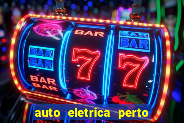 auto eletrica perto de mim