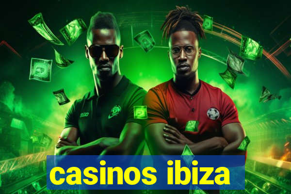 casinos ibiza