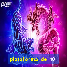 plataforma de 10 reais tigre