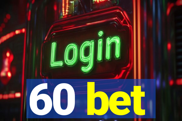 60 bet