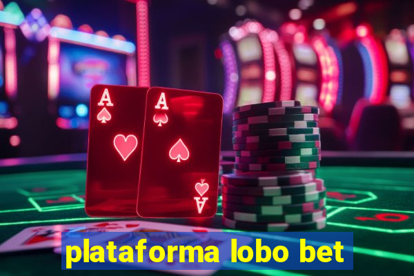 plataforma lobo bet