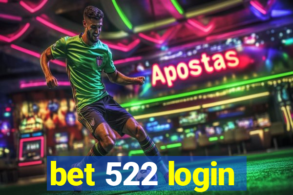 bet 522 login