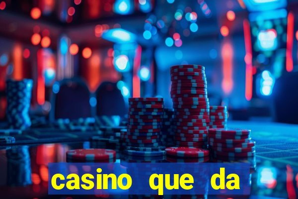 casino que da dinheiro no cadastro