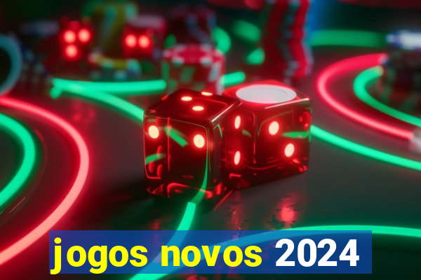 jogos novos 2024