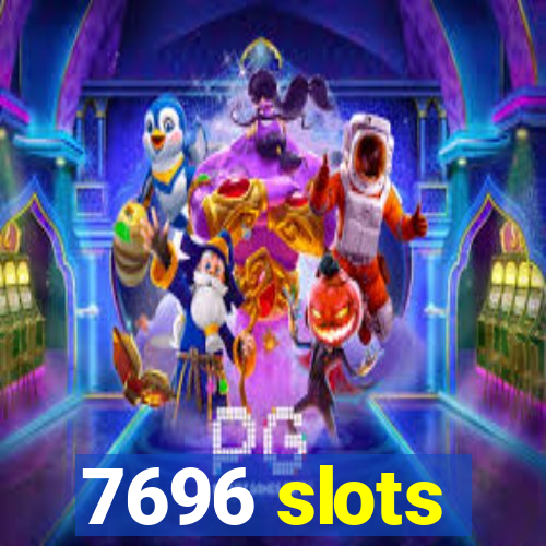 7696 slots