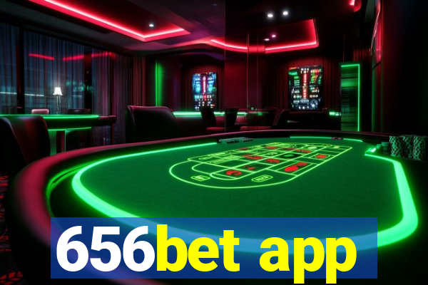 656bet app