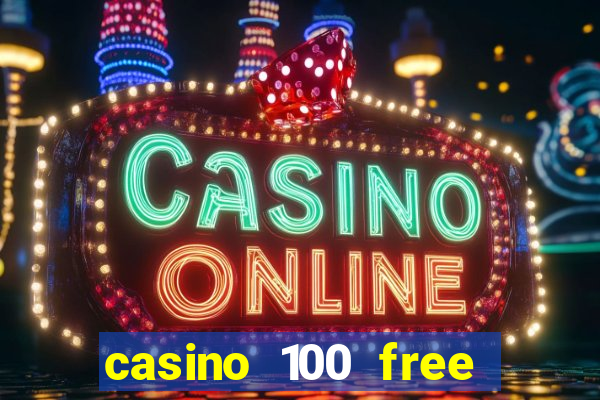 casino 100 free spins no deposit