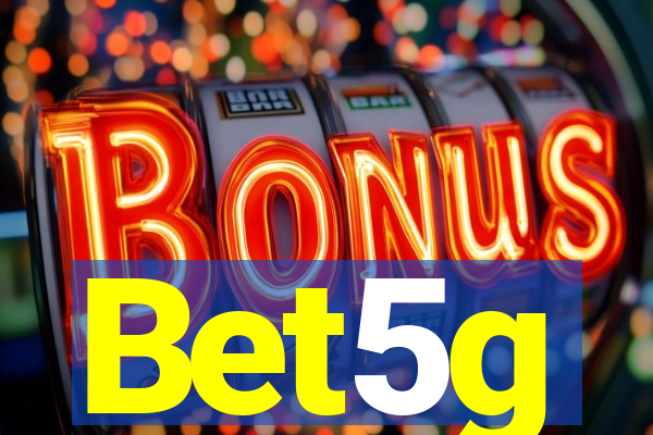 Bet5g