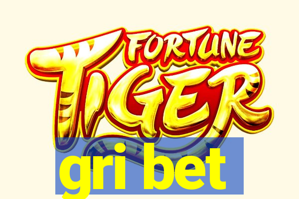 gri bet