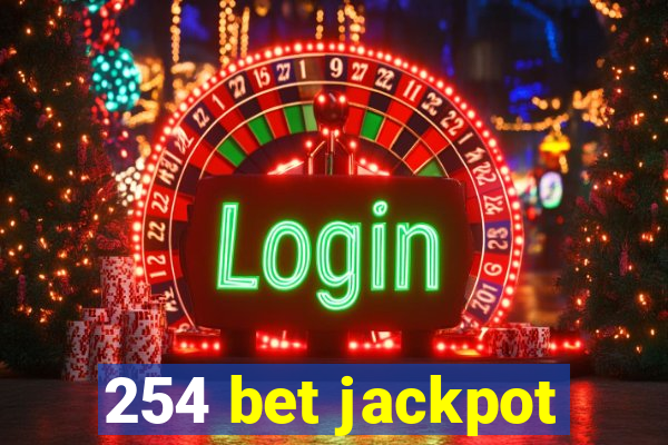 254 bet jackpot