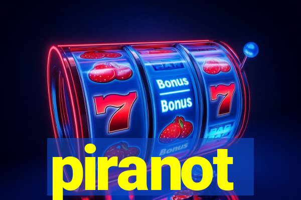 piranot