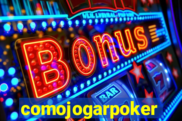 comojogarpoker