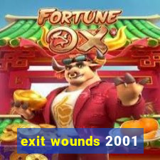 exit wounds 2001