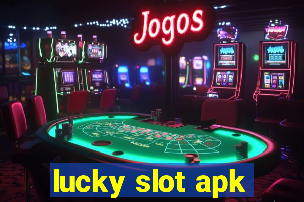 lucky slot apk