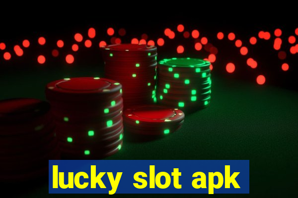 lucky slot apk