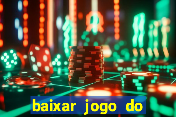 baixar jogo do tigrinho demo