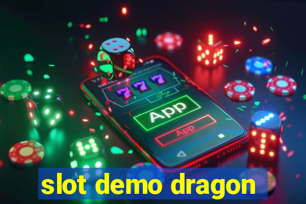 slot demo dragon