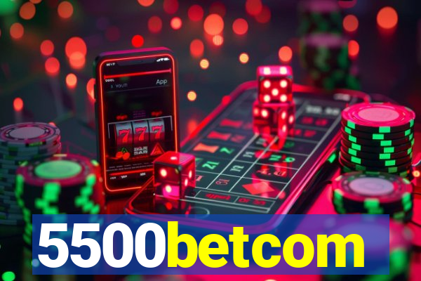 5500betcom