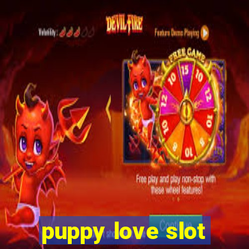 puppy love slot