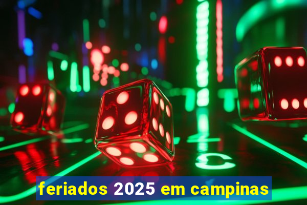 feriados 2025 em campinas