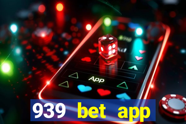 939 bet app download apk