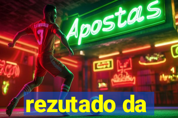 rezutado da