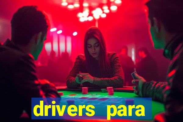 drivers para windows 7 64 bits