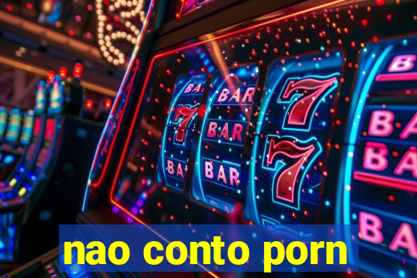 nao conto porn