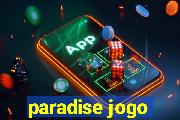 paradise jogo