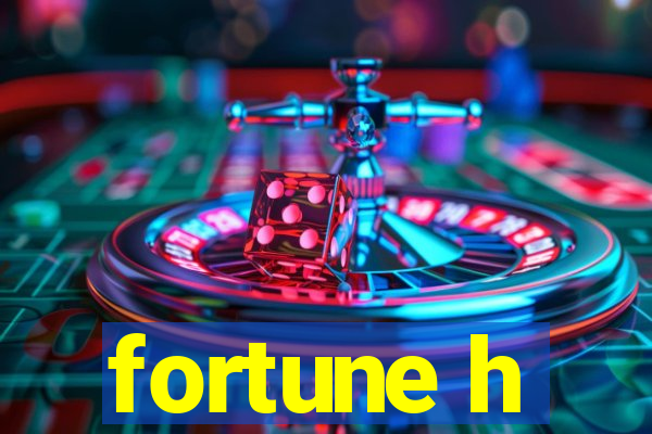 fortune h