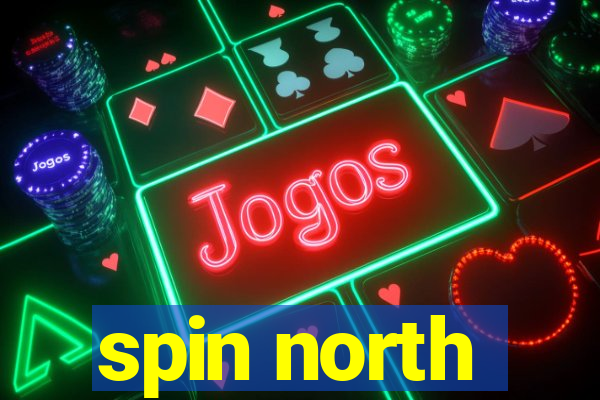 spin north