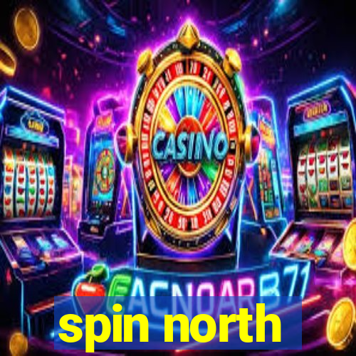 spin north