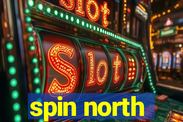 spin north