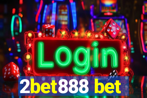 2bet888 bet