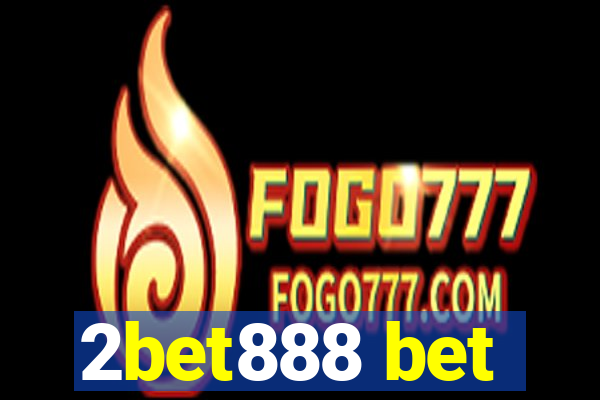 2bet888 bet