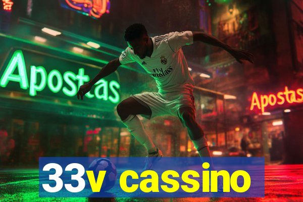 33v cassino