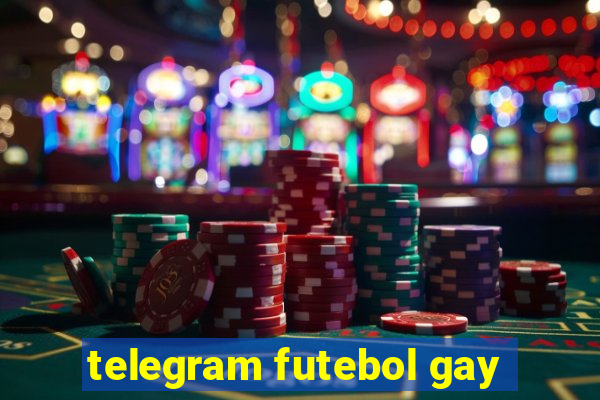 telegram futebol gay