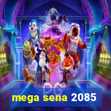 mega sena 2085