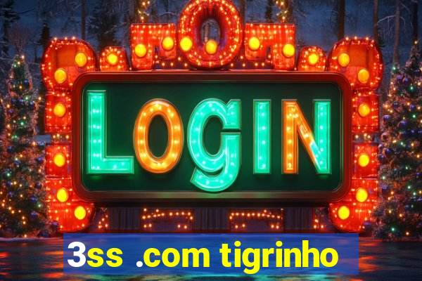 3ss .com tigrinho