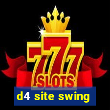 d4 site swing