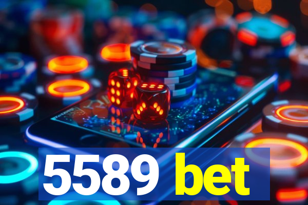 5589 bet