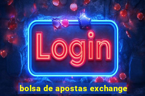 bolsa de apostas exchange