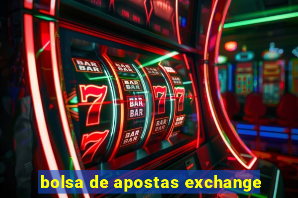 bolsa de apostas exchange