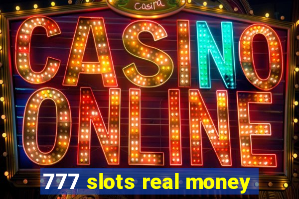 777 slots real money