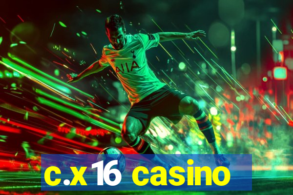 c.x16 casino